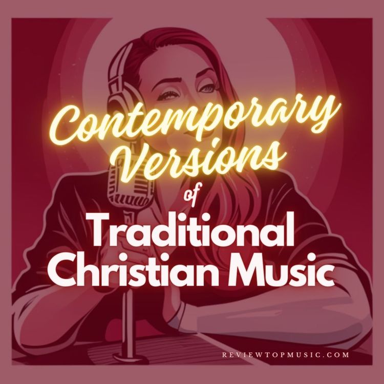 Contemporary Versions of Traditional Christian Gospel Music