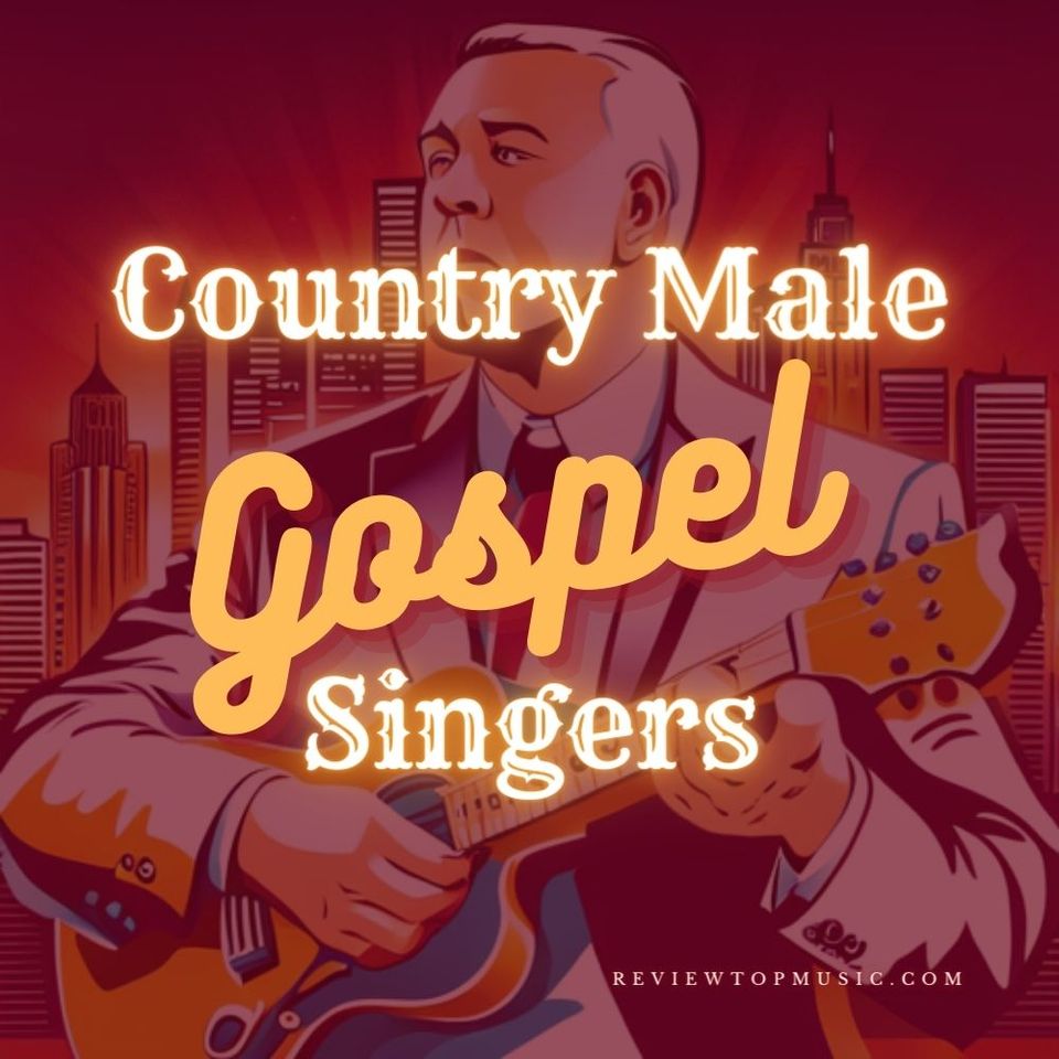 Discover the Best Country Male Gospel Singers